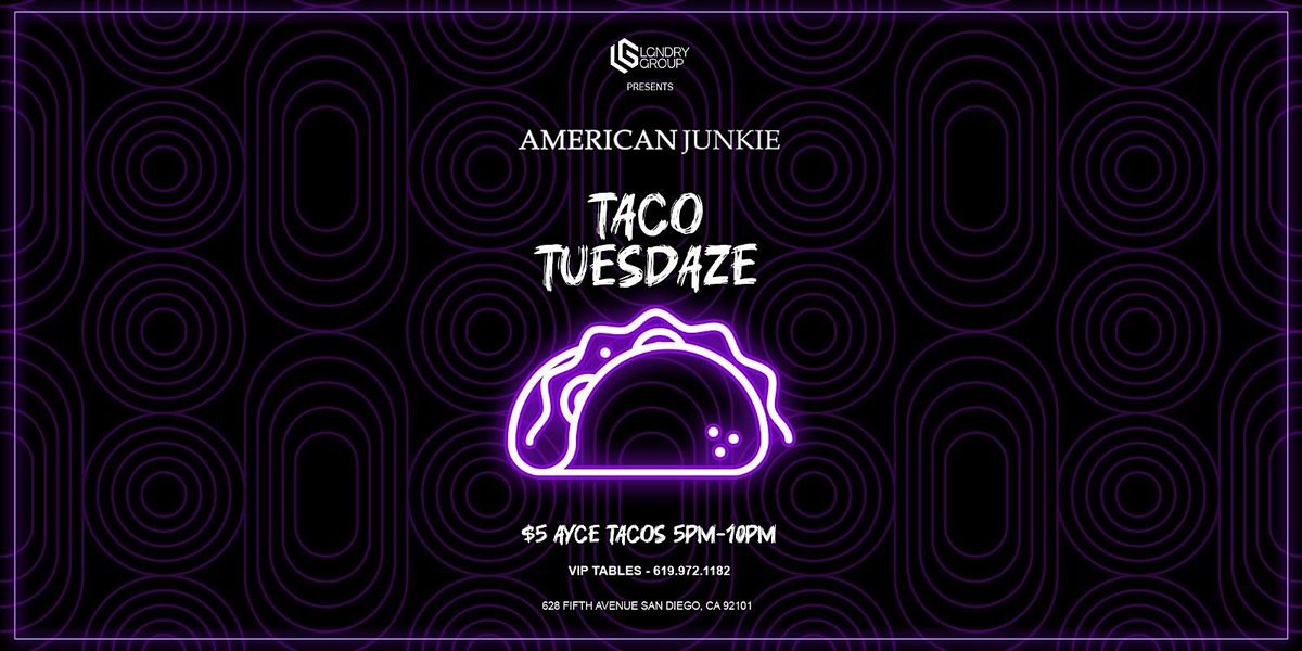 LGNDRY Group Presents Taco Tuesday August 19th at American Junkie