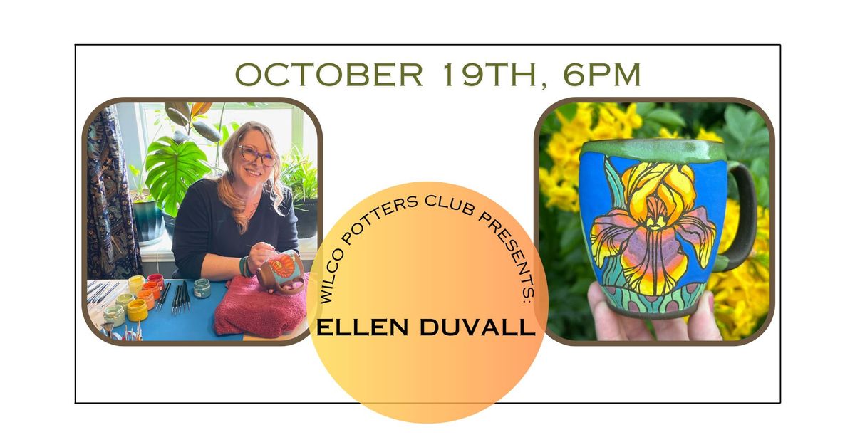 Wilco Potters Club Presents-Ellen Duvall