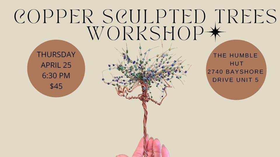Sculpted Copper Wire Trees Workshop