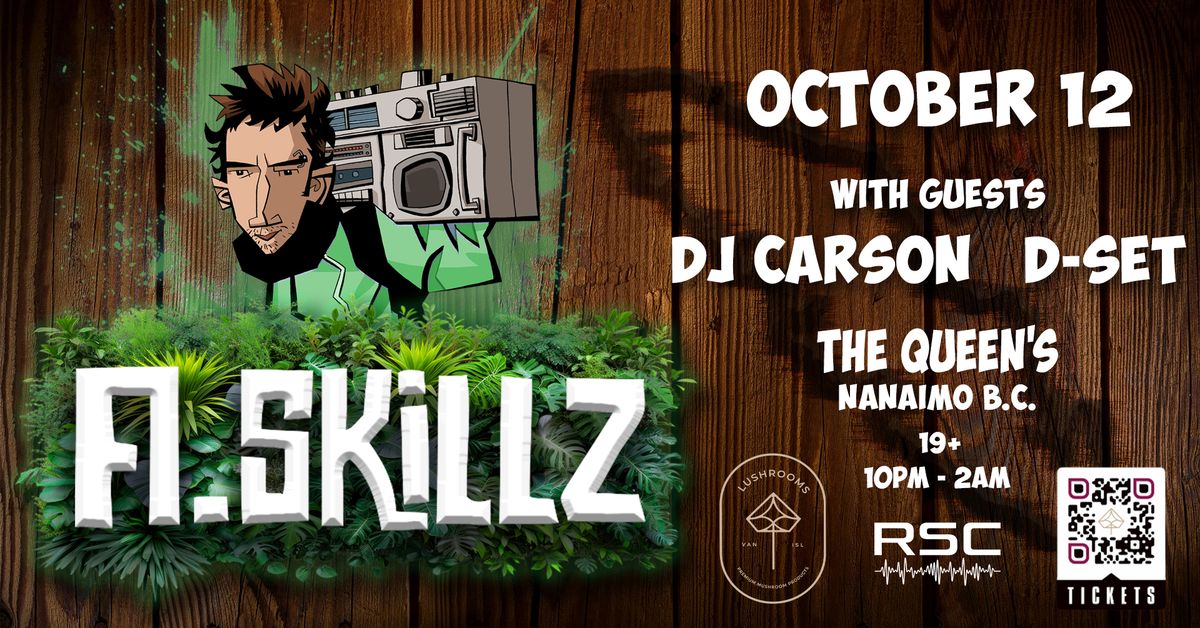 A-SKILLZ + DJ CARSON + d-SET @ QUEENS IN NANAIMO OCT.12TH