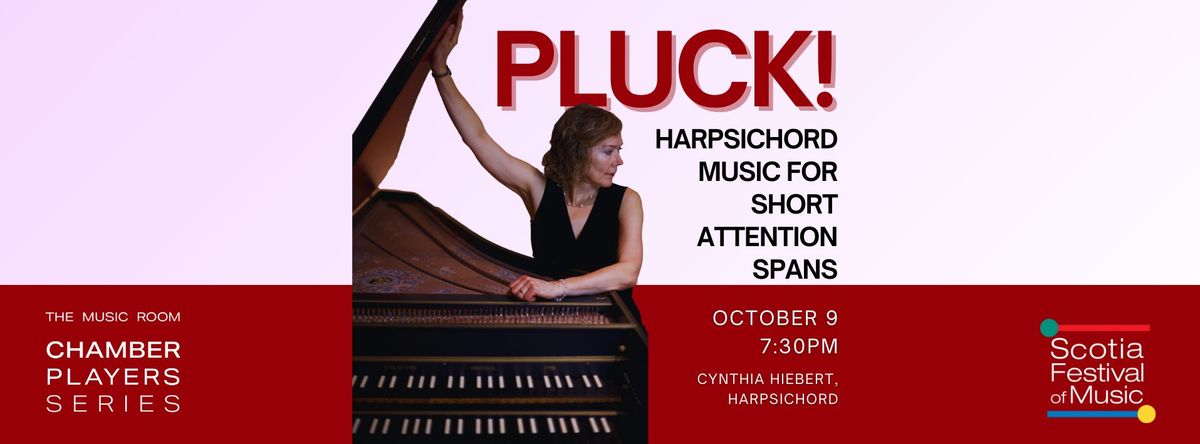 Pluck! Harpsichord Music for Short Attention Spans | The Music Room Chamber Players Series