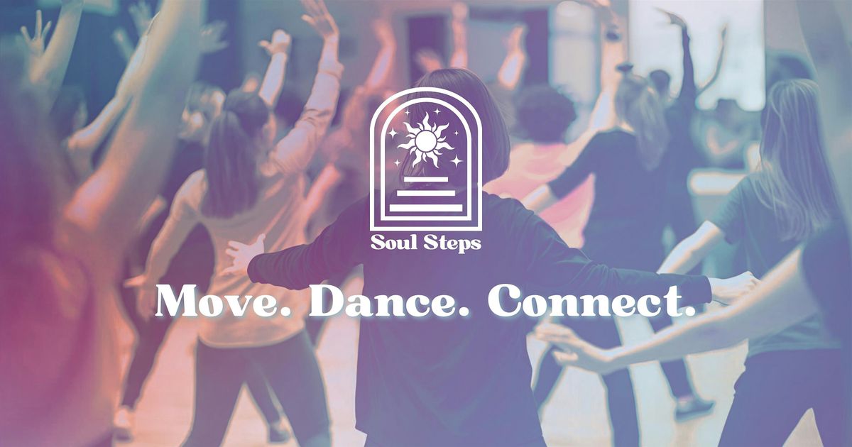 Soul Steps | Move, Dance, Connect