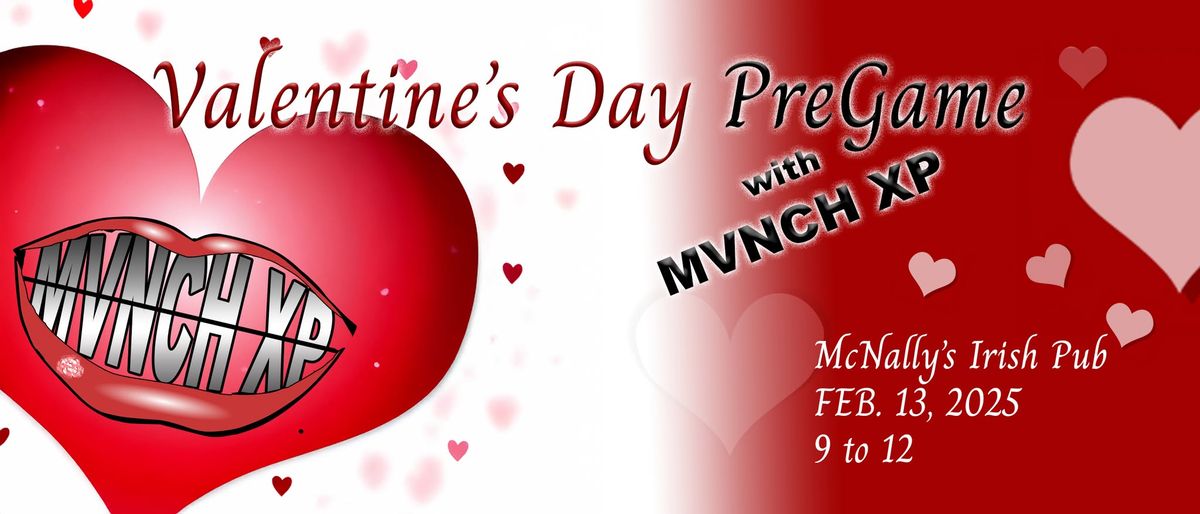 MVNCH XP Valentine's Day PreGame @ McNally's