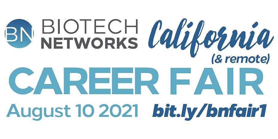 Biotech Networks California and Remote Life Science Career Fair