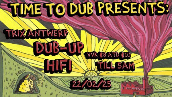 TIME TO DUB PRESENTS: DUB-UP HIFI