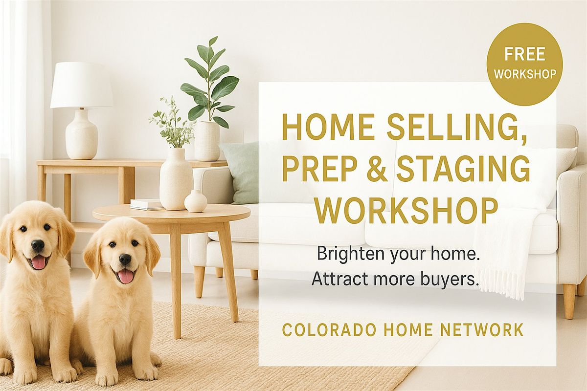 Home Selling, Prep, & Staging Workshop