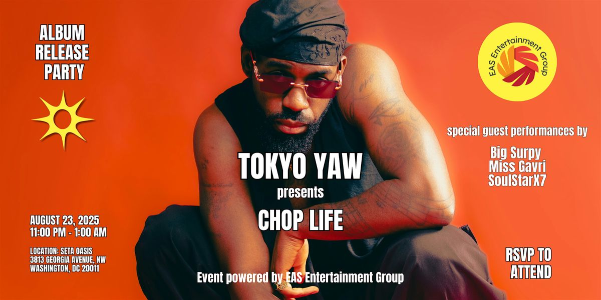 Album Release Party - Tokyo Yaw Presents "Chop Life"