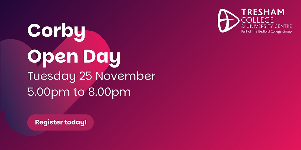 Tresham College Corby Open Day | Tuesday 25 November 2025