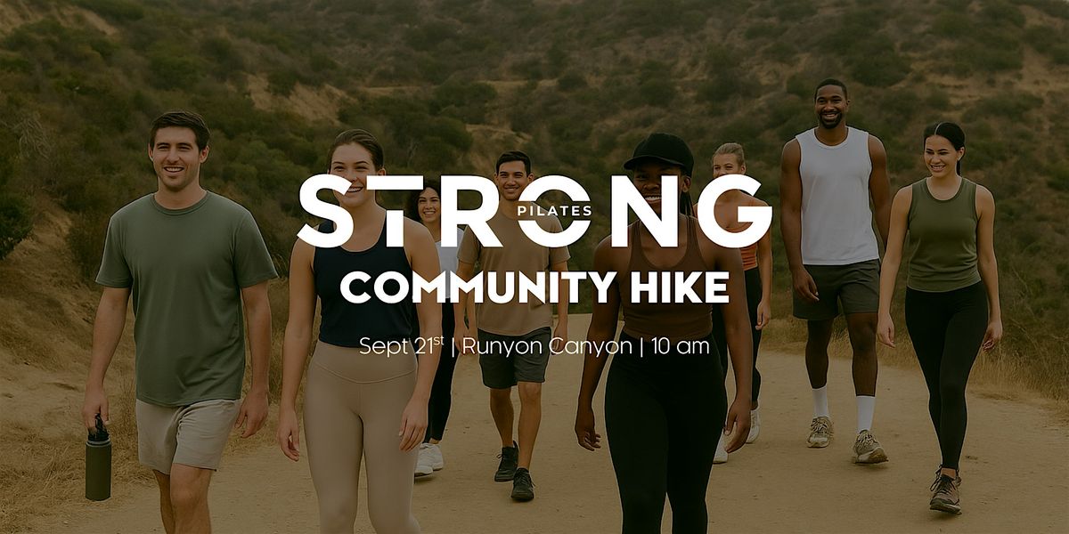 STRONG Pilates Community Hike - Runyon Canyon