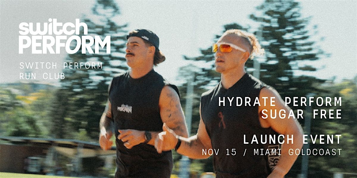 SWITCH PERFORM HYDRATE SUGAR FREE LAUNCH - WITH OLLIE MOORE
