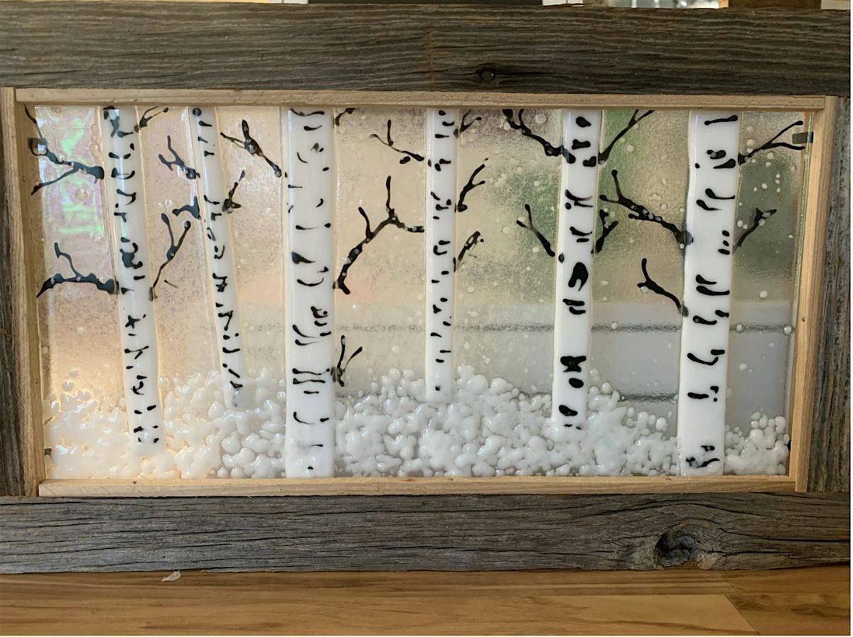 Winter Birch Trees Fused Glass Class