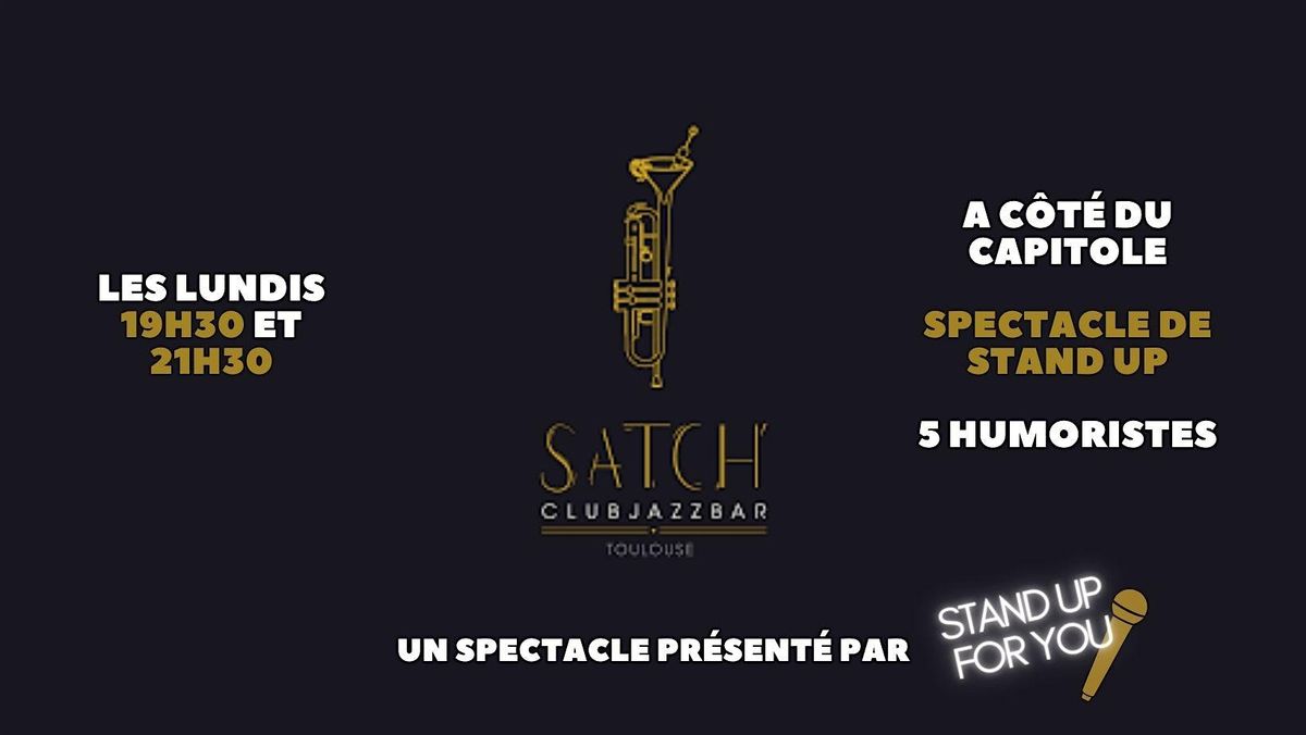 Stand up - Satch club - Toulouse Capitole