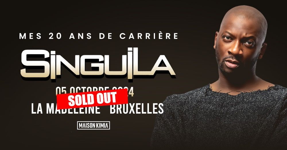 COMPLET \/ Singuila : Mes 20 ans de carri\u00e8re \u2022 La Madeleine, Bruxelles