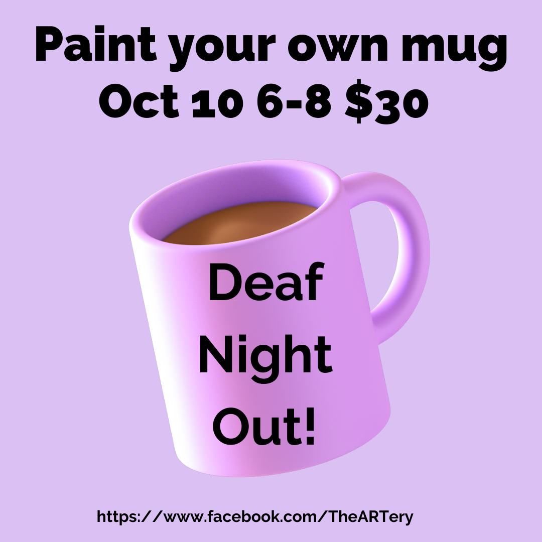 Deaf Night Out Coffee mug painting! 