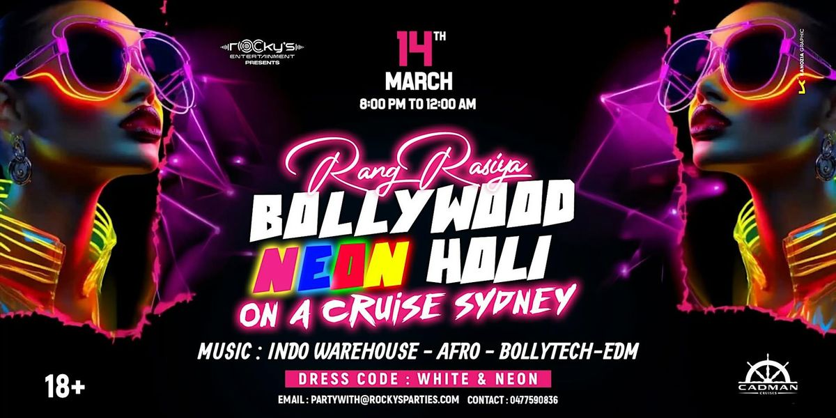 RANG RASIYA \u2013 BOLLYWOOD NEON HOLI ON A CRUISE SYDNEY!