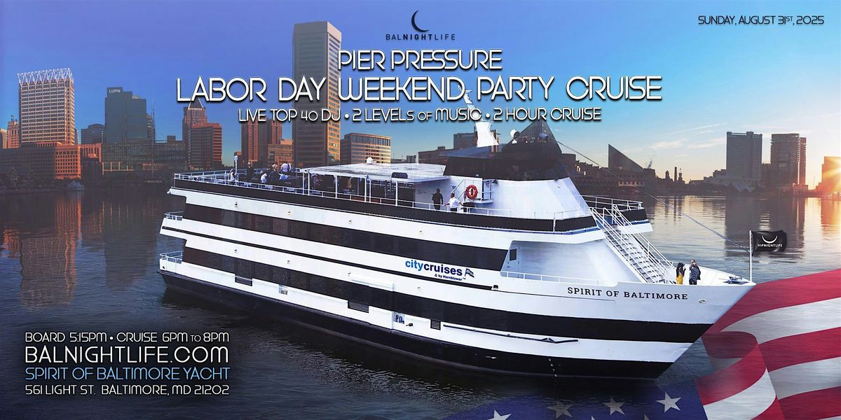 Baltimore Labor Day Sunday Pier Pressure White Party Cruise