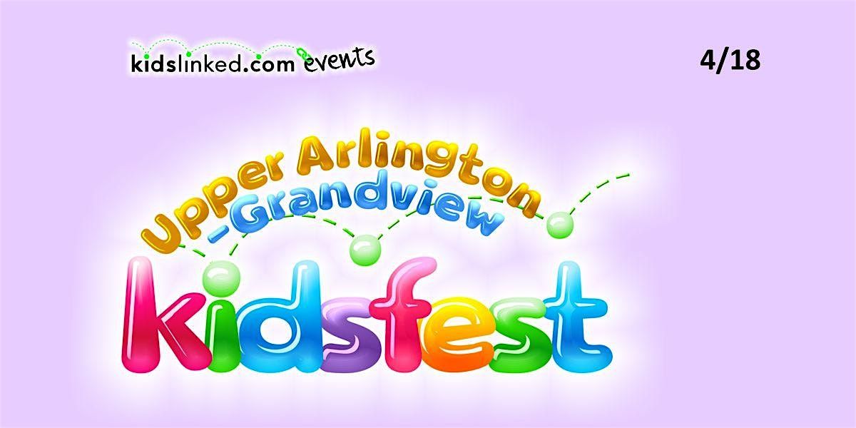 Grandview-Upper Arlington KidsFest Registration (4\/18)