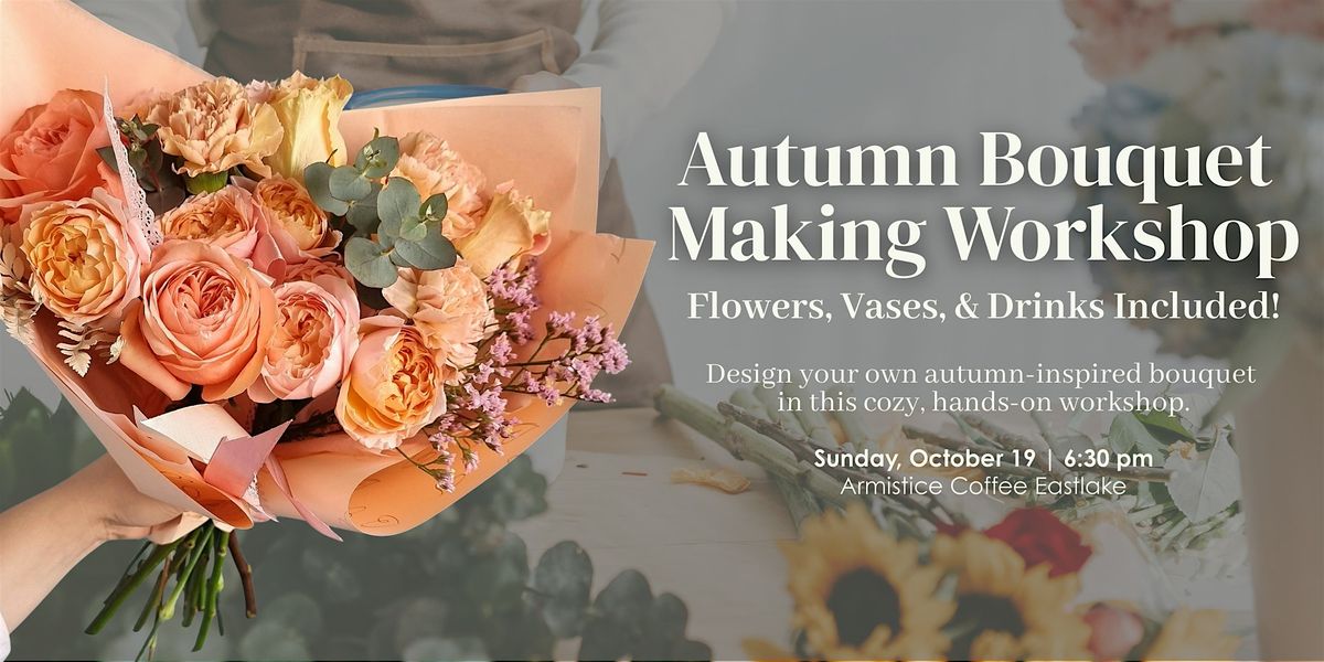 Autumn Blossoms: DIY Bouquet Making Workshop