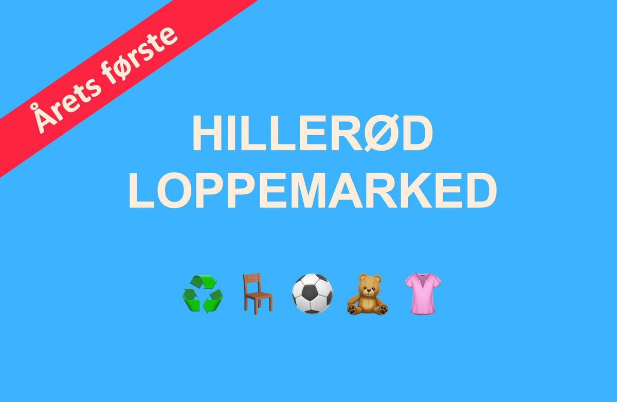 Loppemarked p\u00e5 Hiller\u00f8d Torv s\u00f8ndag d. 13. april