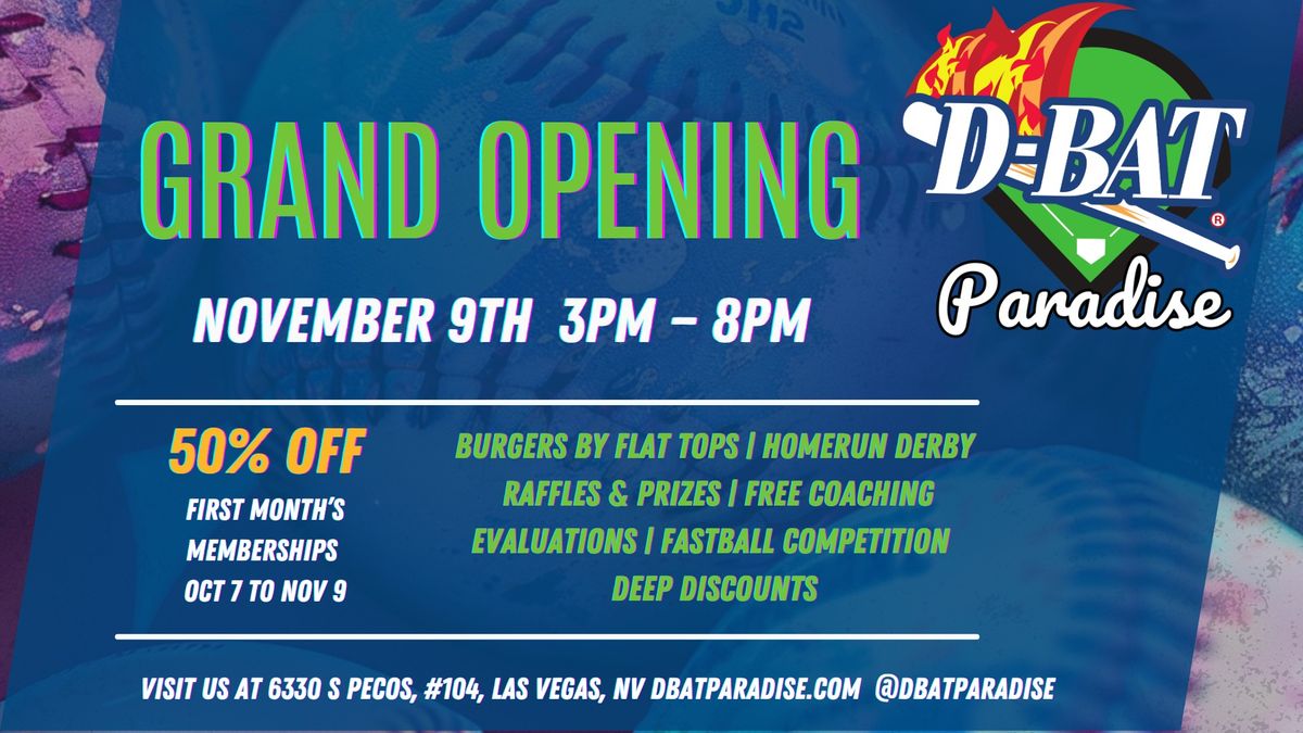 D-BAT Paradise Grand Opening