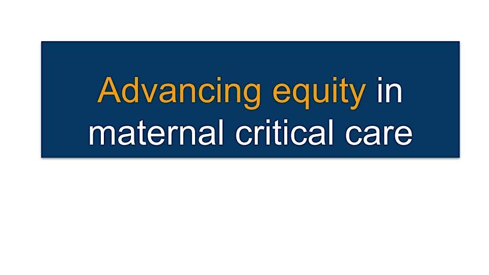 Advancing Equity in Maternal Critical Care