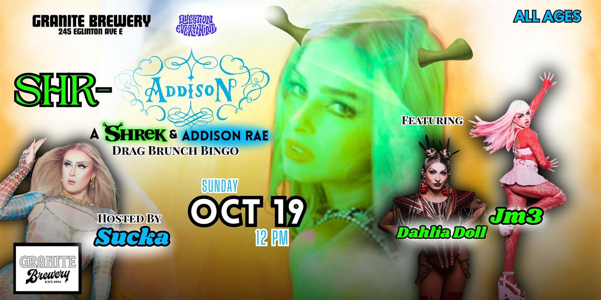 SHR-ADDISON - A Shrek & Addison Rae Drag Bingo Brunch