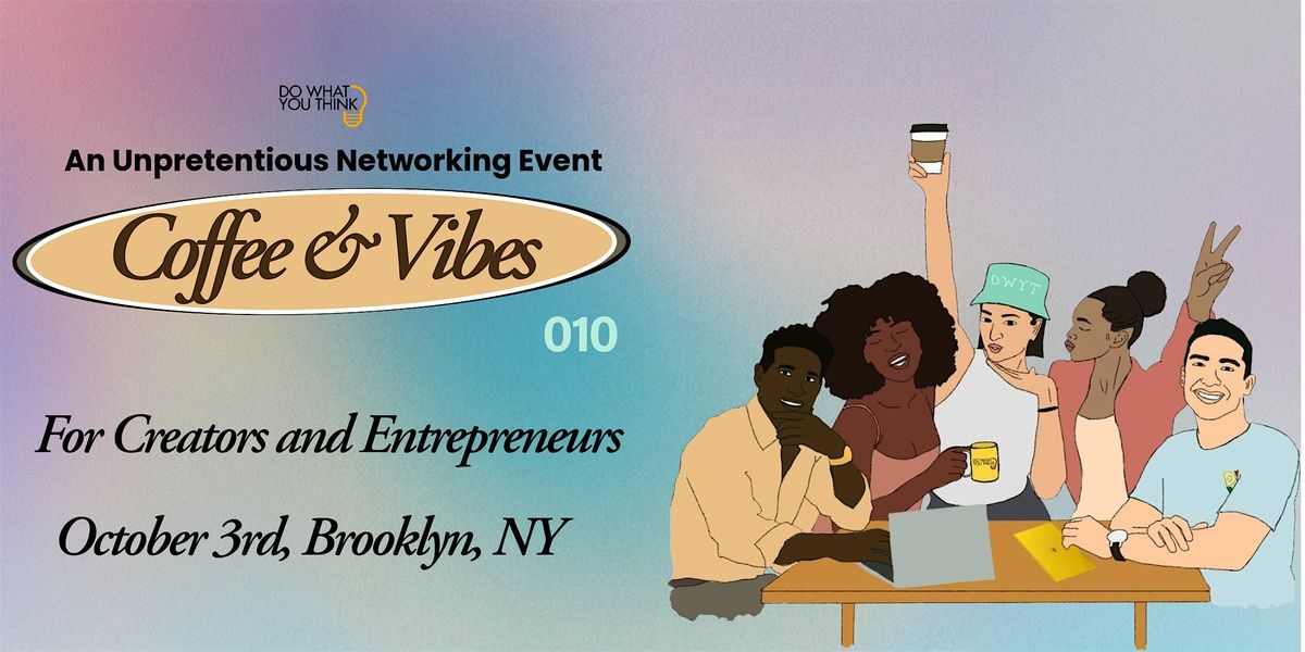 An unpretentious networking event for creatives and entrepreneurs