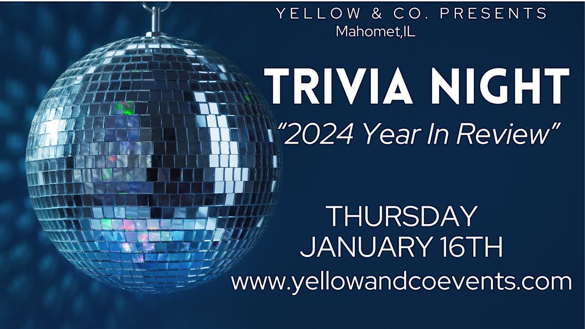 Trivia Night   "2024 Year in Review" Theme at Yellow & Co.