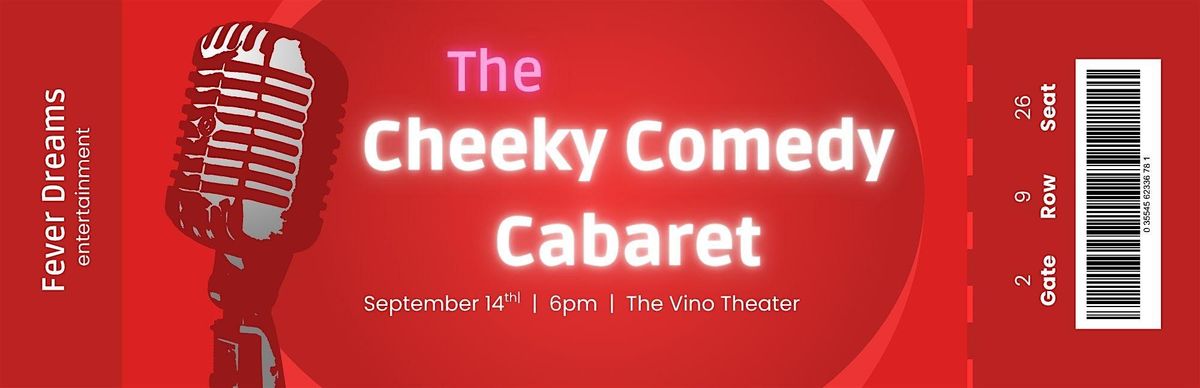 The Cheeky Comedy Cabaret