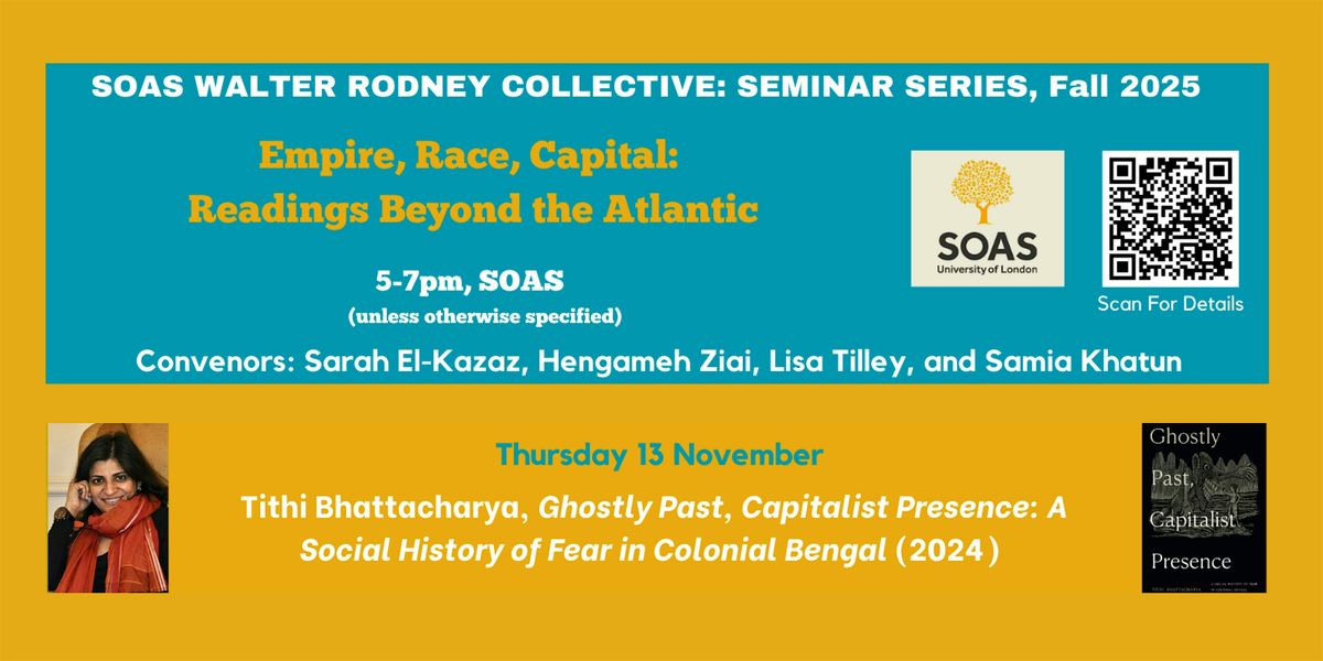 SOAS Book Discussion: Bhattacharya's 'Ghostly Past, Capitalist Presence'