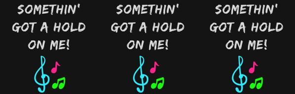 Concert: Somethin' Got a Hold on Me!