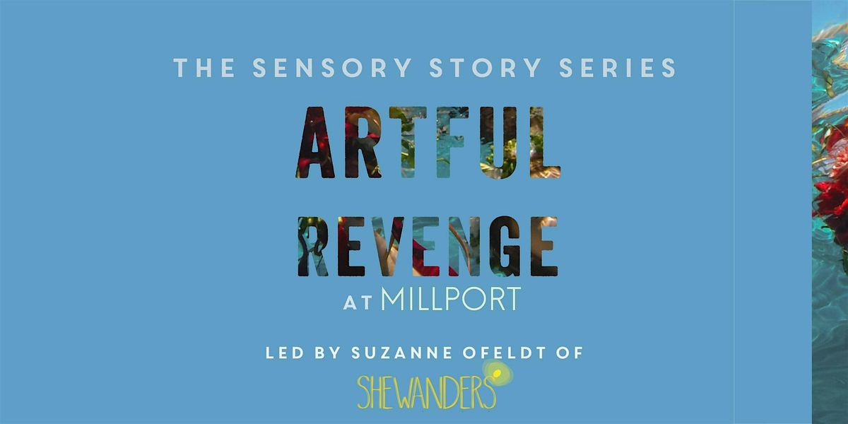 Artful Revenge : The Sensory Story Series