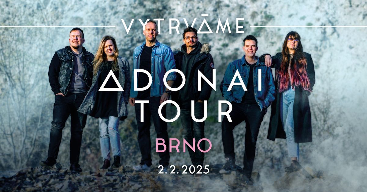 ADONAI TOUR | 2025 | BRNO