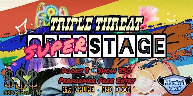 TRIPLE THREAT presents.. \u2729SUPERSTAGE\u2729