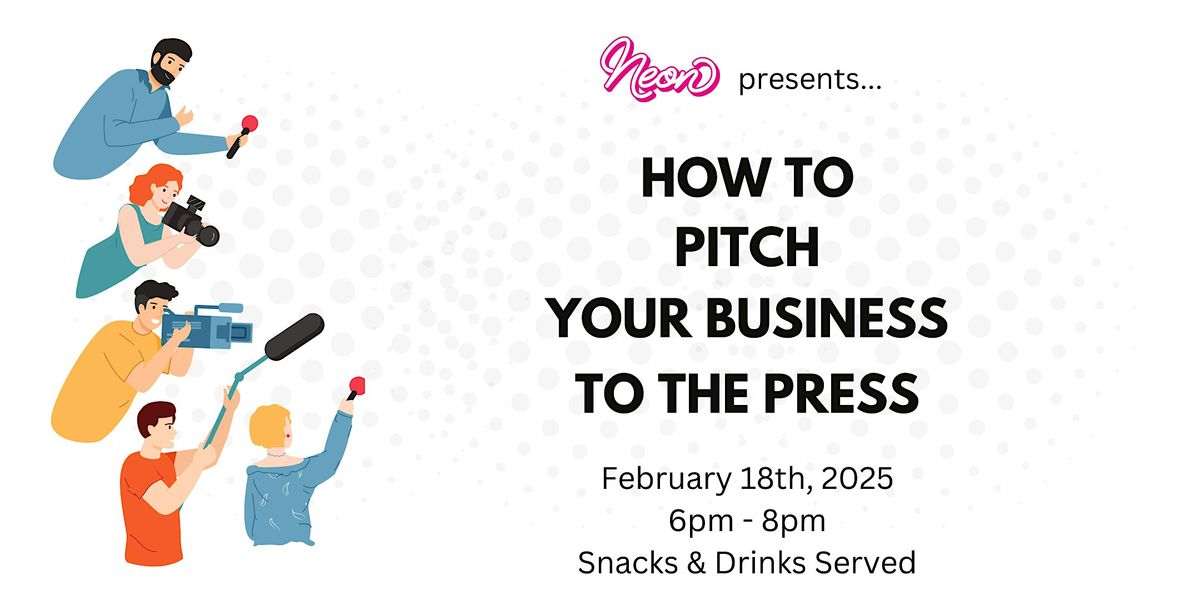 How To Pitch Your Business To The Press