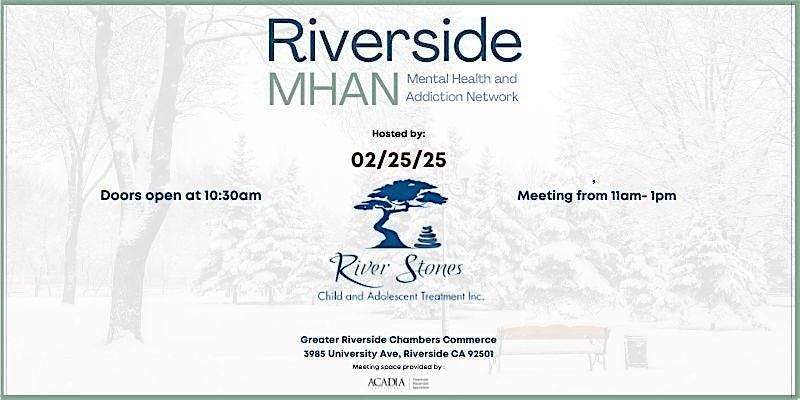 February Riverside MHAN- Monthly Behavioral Health Networking Event