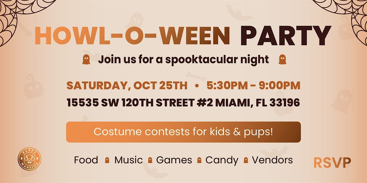 Puppy Mansion Howl-O-Ween Family Party! Saturday October 25 - 5:30PM