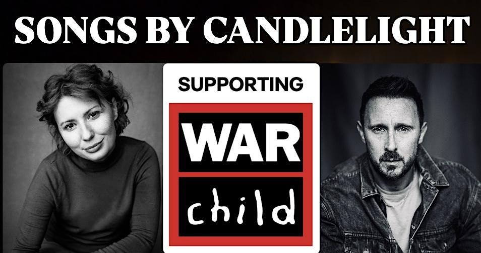 Songs By Candlelight- Supporting War Child