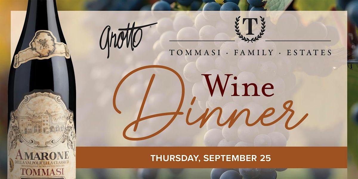 Tommasi Family Estates Wine Dinner - Grotto Ristorante