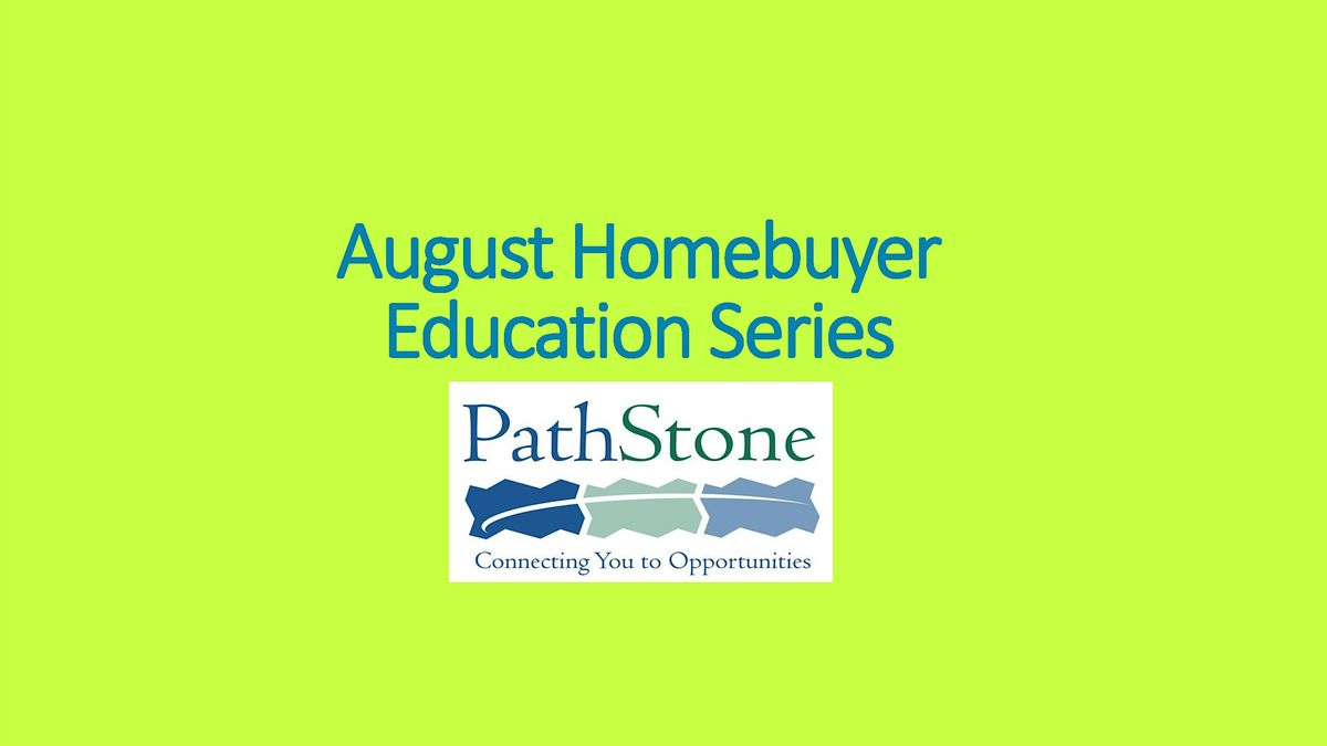 August 2025 Homebuyer Education Series - Session 4 (out of 4)
