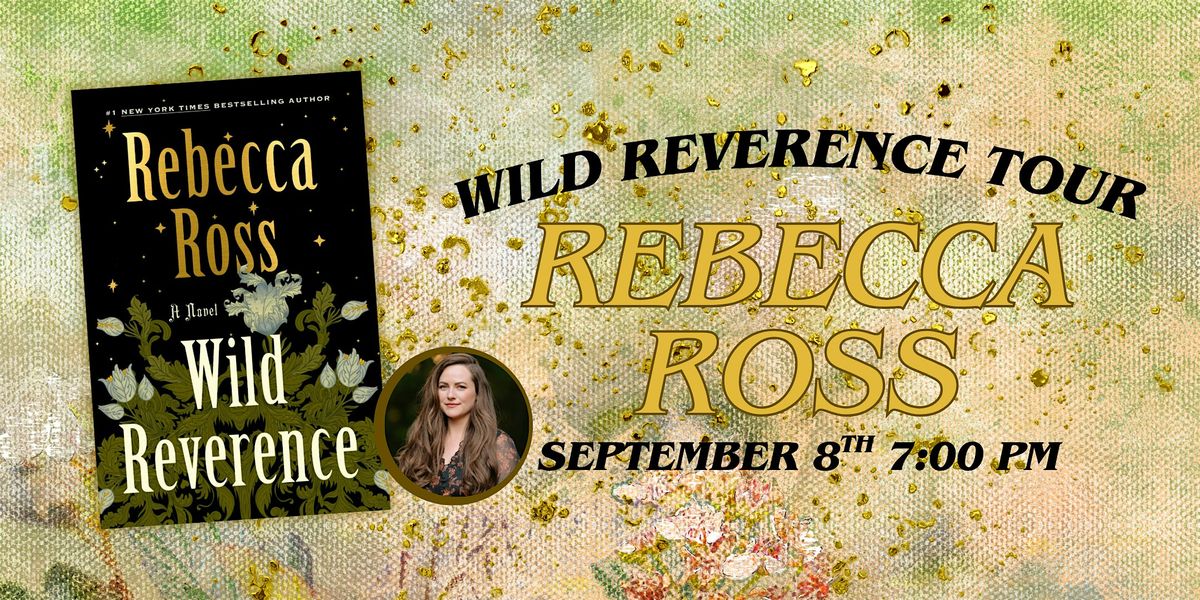 Rebecca Ross - Wild Reverence!
