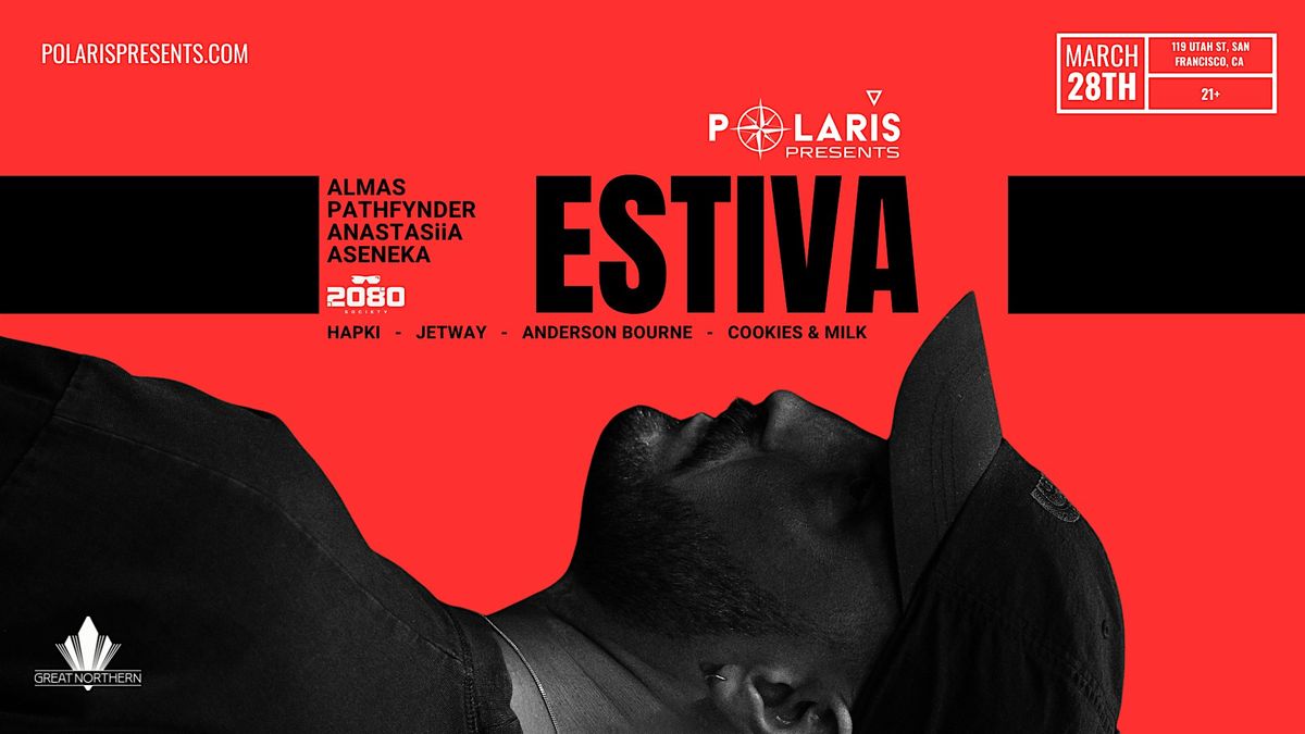 Polaris Presents: Estiva