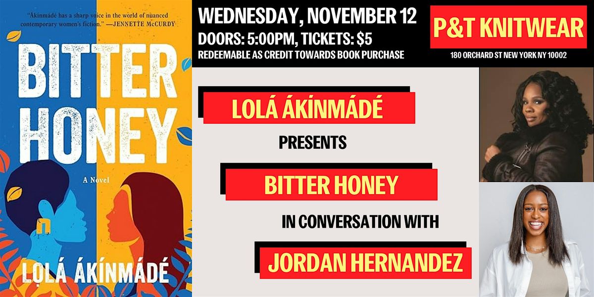 Lol\u00e1 \u00c1k\u00ednm\u00e1d\u00e9 \u00c5kerstr\u00f6m presents Bitter Honey, with Jordan Hernandez