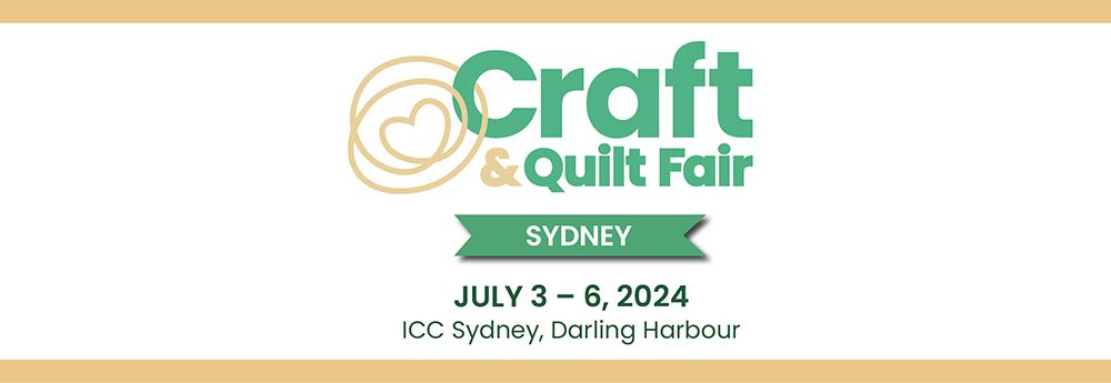Sydney Craft & Quilt Fair 2024