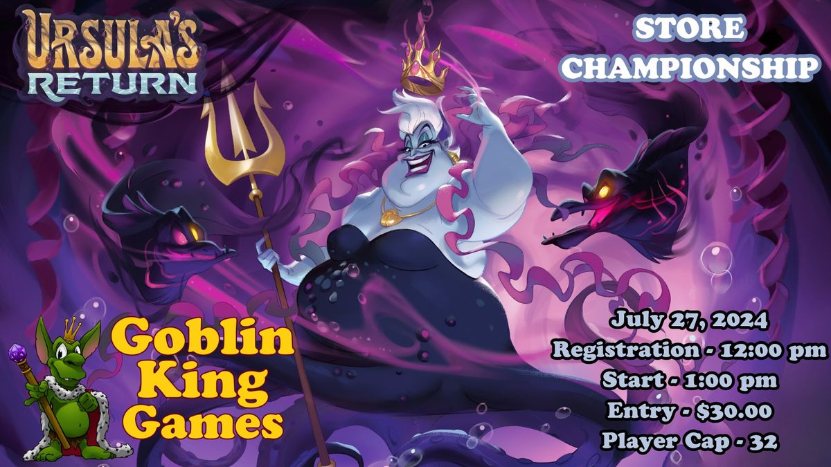 Goblin King's Ursula's Return Store Championship 