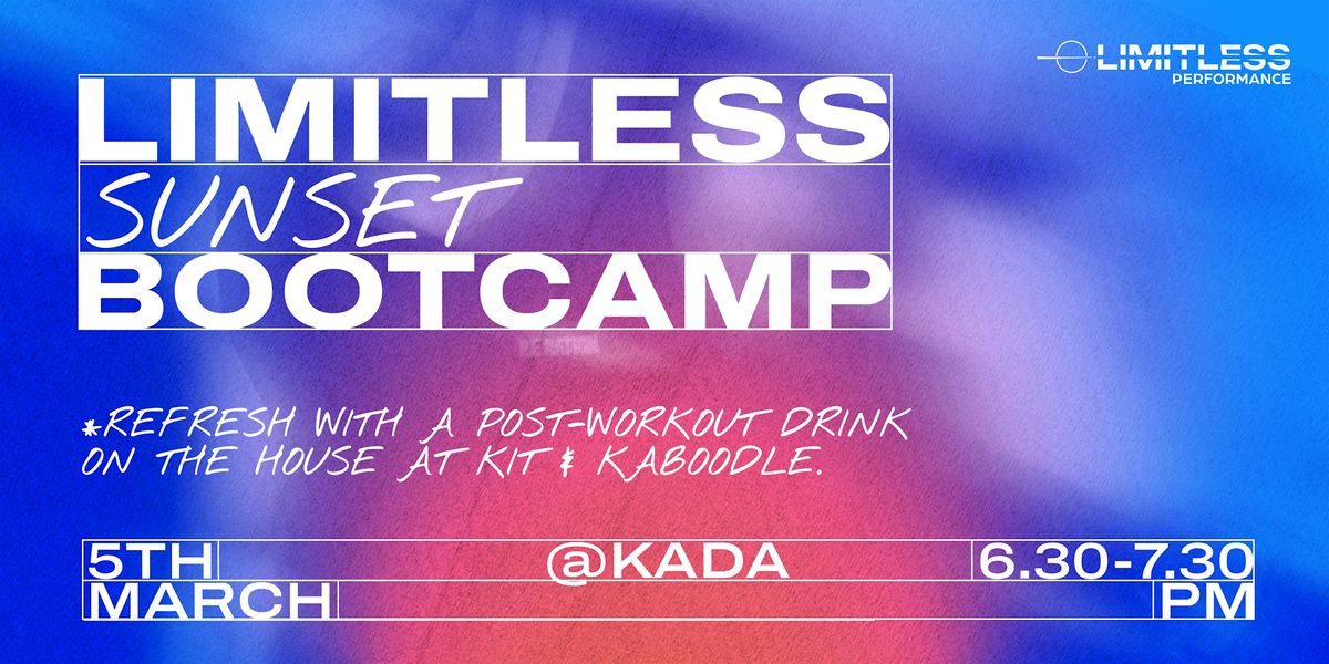 Limitless Sunset Bootcamp @KADA