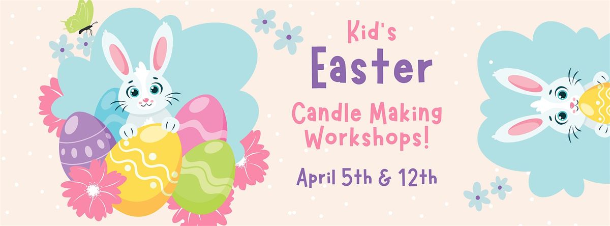 Kid's Easter Candle Making Workshop at Pearlescent Candle Co