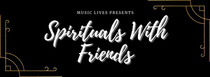 Spirituals With Friends Ft. Voices of Houston!