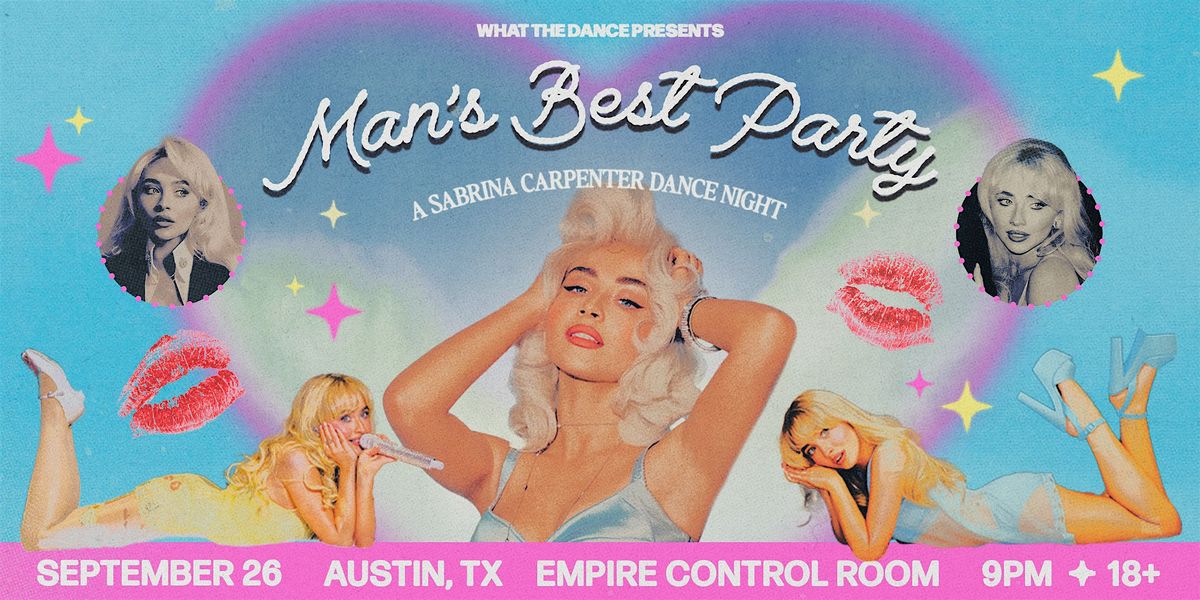 MAN'S BEST PARTY: A Sabrina Carpenter Night - AUSTIN (18+)