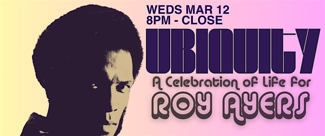 UBIQUITY: a celebration of life for Roy Ayers